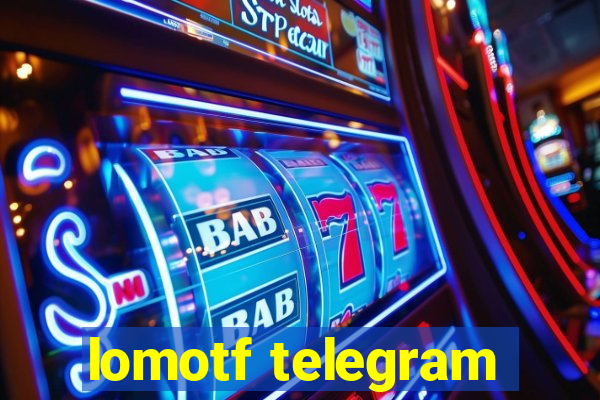 lomotf telegram